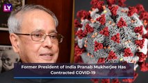 Pranab Mukherjee, Former President of India Tests Positive For COVID-19