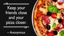 National Cheese Pizza Day 2020: Quotes on the Loved Dish to Use as Captions on Social Media