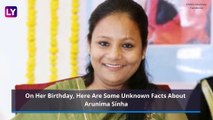 Happy Birthday Arunima Sinha: Lesser Known Facts About The First Woman Amputee To Conquer Mt Everest