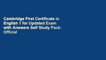 Cambridge First Certificate in English 1 for Updated Exam with Answers Self Study Pack: Official
