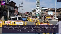 Curfew In Kashmir On Aug 4, 5 As Intelligence Warns Of Black Day Protests Against Article 370 Repeal