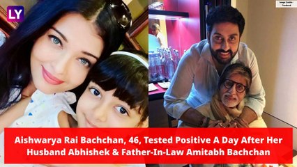 Aishwarya, Aaradhya Test Negative For COVID-19, “Couldnt Hold Back Tears” Writes Amitabh Bachchan