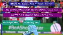 England vs Ireland Dream11 Team Prediction, 2nd ODI 2020: Tips To Pick Best Playing XI