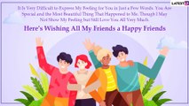Happy Friendship Day 2020 Wishes, Messages And Images To Celebrate the Day With Your BFF