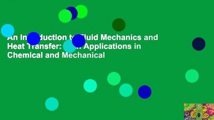 An Introduction to Fluid Mechanics and Heat Transfer: With Applications in Chemical and Mechanical