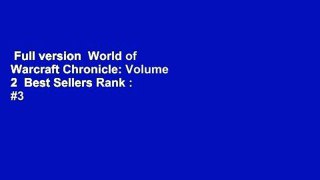Full version  World of Warcraft Chronicle: Volume 2  Best Sellers Rank : #3