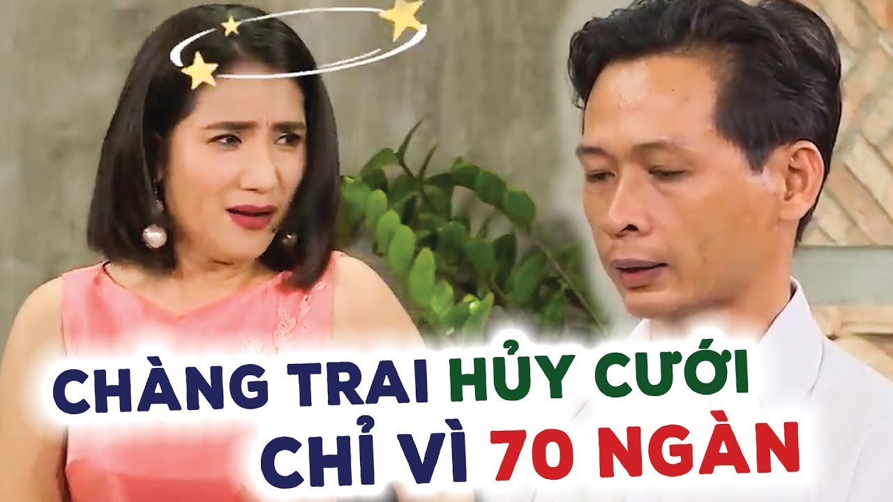 Chàng trai HỦY HÔN vì phải BÙ 70 NGÀN tiền ăn cho bạn gái khiến bà mối Cát Tường CHOÁNG VÁNG cạn lời