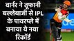 IPL 2020: SRH Captain David Warner ने IPL के पावरप्ले में बनाया ये नया Record | वनइंडिया हिंदी