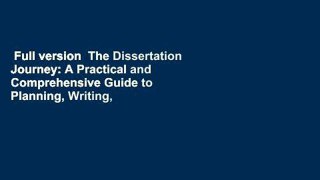 Full version  The Dissertation Journey: A Practical and Comprehensive Guide to Planning, Writing,