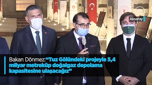 Bakan Dönmez: Tuz Gölündeki projeyle 5,4 milyar metreküp doğalgaz depolama kapasitesine ulaşacağız