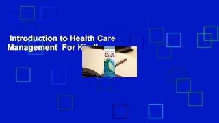Introduction to Health Care Management  For Kindle