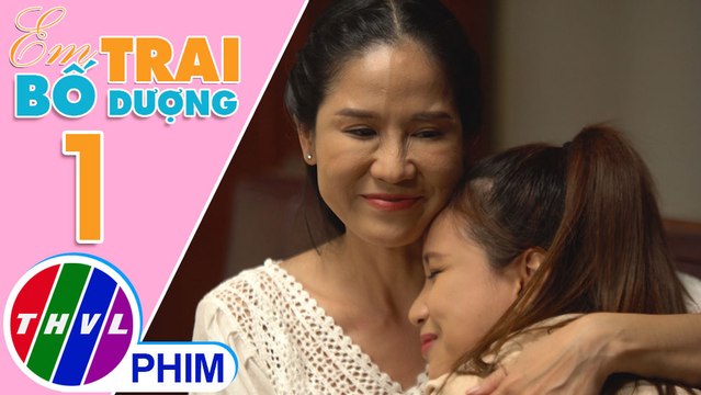 Em trai bố dượng - Tập 1[3]: Bà Kiều hạnh phúc khi con gái ủng hộ chuyện mình đi thêm bước nữa