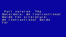 Full version  The Outsiders: An Instructional Guide for Literature: An Instructional Guide for