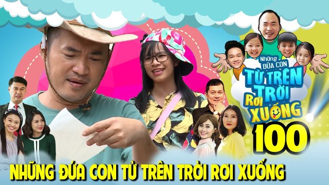 NHỮNG ĐỨA CON TỪ TRÊN TRỜI RƠI XUỐNG TẬP 100 | Tiến Luật đóng vai ác nhưng Việt Thi P336 vạch trần