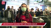 Mecidiyeköy-Mahmutbey metrosu açıldı