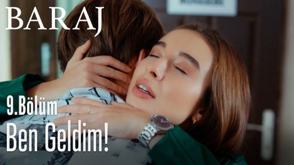 Ben geldim - Baraj 9. Bölüm