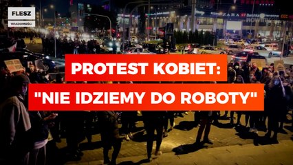 Protest kobiet: "Nie idziemy do roboty"