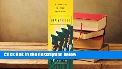 [Read] Brainwashed: How Universities Indoctrinate America's Youth  For Kindle