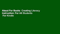 About For Books  Creating Literacy Instruction: For All Students  For Kindle