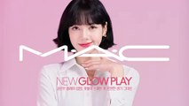 BLACKPINK LISA x MAC Cosmetics : NEW GLOW PLAY MAC Cosmetics Korea (Ver.1)