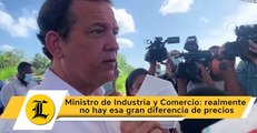 Ministro de Industria y Comercio: realmente no hay esa gran diferencia de precios