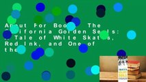 About For Books  The California Golden Seals: A Tale of White Skates, Red Ink, and One of the