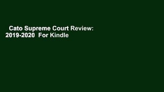 Cato Supreme Court Review: 2019-2020  For Kindle