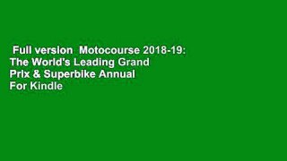 Full version  Motocourse 2018-19: The World's Leading Grand Prix & Superbike Annual  For Kindle