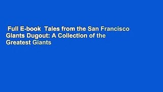 Full E-book  Tales from the San Francisco Giants Dugout: A Collection of the Greatest Giants