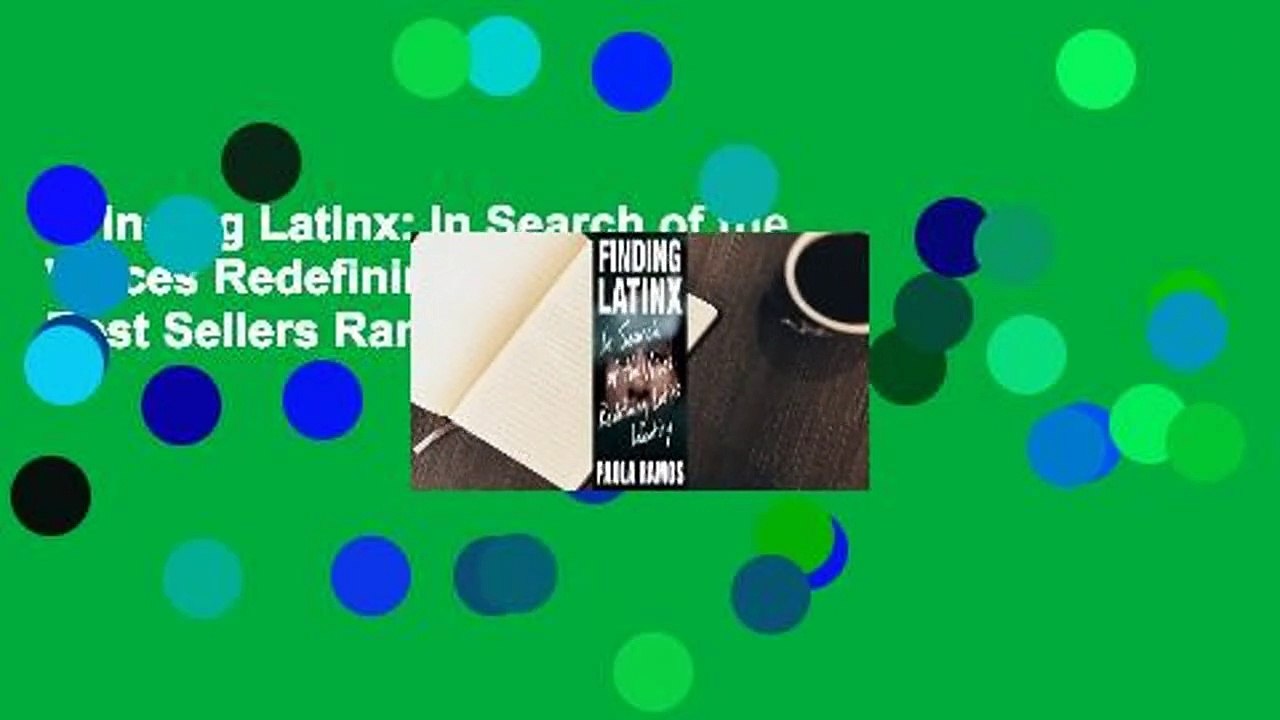 Finding Latinx: In Search of the Voices Redefining Latino Identity  Best Sellers Rank : #1