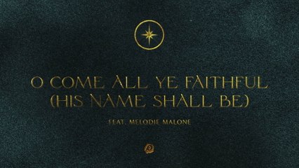 Passion - O Come All Ye Faithful (His Name Shall Be)