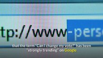 ‘Can I change my vote’ trending Yes Google showed searches for it