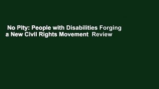 No Pity: People with Disabilities Forging a New Civil Rights Movement  Review