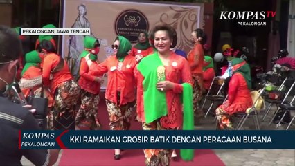 Download Video: KKI Ramaikan Pasar Grosir Batik  dengan Peragaan Busana