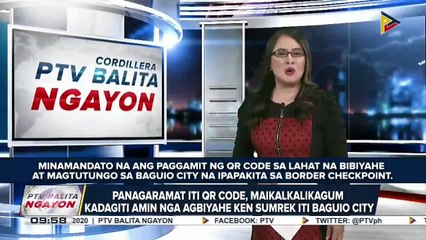 下载视频: #PTVBalitaNgayon | Panagaramat iti QR code, maikalkalikagum kadagiti amin nga agbiyahe ken sumrek iti Baguio City