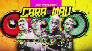 MC GW, MC CH DA ZO, MANO CHEFFE E LIKA DA ZO - CARA DE MAU / BREGA FUNK