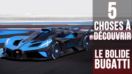 Le Bolide, 5 choses à savoir sur la dernière Bugatti