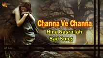 Channa Ve Channa | Hina Nasrullah | Sad Punjabi Song | Gaane Shaane