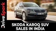 Skoda Karoq SUV Sales In India | Prices, Specs, Features & All Other Details