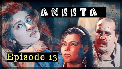 Aneeta Episode 13 | 29  October 2020 | New Drama Serial 2020