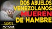 Peor que Haití: Dos abuelos venezolanos mueren de hambre |  NOTICIAS VENEZUELA HOY octubre 29 2020