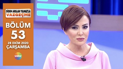 Didem Arslan Yılmaz'la Vazgeçme 53. Bölüm | 28 Ekim 2020