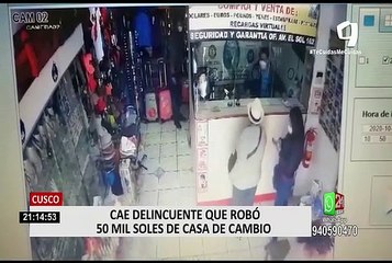 Cusco: Cae extranjero que robó 50 mil soles de una casa de cambio