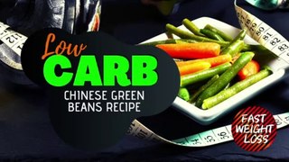 Low Carb Chinese Green Beans Recipe