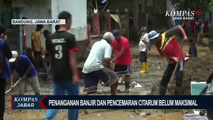 Penanganan Banjir Dan Pencemaran Citarum Belum Maksimal