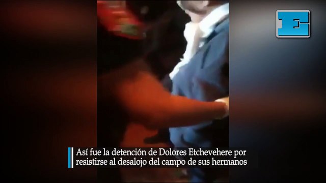 Así fue la detención de Dolores Etchevehere por resistirse al desalojo del campo de sus hermanos