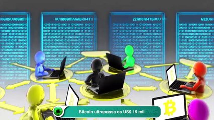 Bitcoin ultrapassa os US$ 15 mil