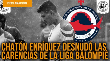 Chatón Enriquez destapa problemas de la Liga Balompié