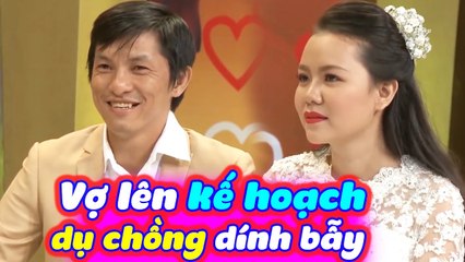 Chết Cười Với Cô Vợ Lên Kế Hoạch Gài Bẫy Dụ Chồng Dính Câu Khiến Hồng Vân Quốc Thuận Đứng Hình