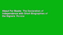 About For Books  The Declaration of Independence with Short Biographies of the Signers  Review